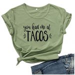 haoricu 2020 NWE Letter ‘You Had Me at Tacos’ Printed T Shirt Summer season Informal Short Sleeve T Shirt Top Blouse Green