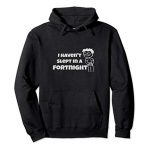 I Haven’t Slept In a Fortnight Gamer hoodie