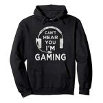 Amusing Gamer Cannot Hear You I am Gaming Kids Boys Girls Reward Pullover Hoodie