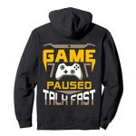 Game Paused Focus on Immediate Humorous Gaming Games Gamer Present Pullover Hoodie