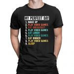 My Supreme Day Silly T Shirt Video Games Gamer Gift Tees Tops for Males Dim
