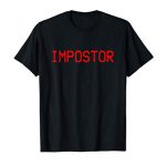 Impostor Imposter Amongst Game Us Sus T-Shirt
