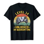 Level 14 Unlocked Video Gamer 14th 2006 Birthday Quarantine T-Shirt
