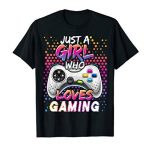 Moral a Woman Who Loves Gaming Video Recreation Birthday Gift Girls T-Shirt