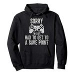 Adorable Gamer Reward Sorry I’m Leisurely Had To Salvage To A Place Point Pullover Hoodie