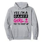 Yes I am a Gamer Woman Gaming Woman Pullover Hoodie