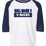 Will Work for V-Bucks Cool Gamer T-Shirt/Hoodie (10-12, Boy’s Raglan)