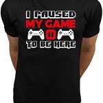 Market Trendz I Paused My Game to Be Here T Shirt Video Game Shirts for Men Crimson on Shaded Miniature