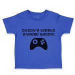 Custom Toddler T-Shirt Daddy’s Exiguous Gaming Buddy! Gamer Dad Father’s Day Cotton Boy & Woman Clothes Humorous Graphic Tee Royal Blue Develop Handiest 24 Months
