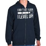 I Scheme no longer Gain Older I Stage Up Gamer Unisex Zip Hoodie Navy