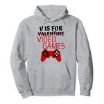 V Is For Video Games Funny Valentines Day Reward Gamer Men Boy Pullover Hoodie
