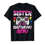 Sister Of The Birthday Boy Matching Video Gamer Birthday T-Shirt