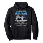 I Originate no longer Continually Die When Playing Video Games Gamer Pullover Hoodie