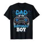Mens Dad of the Birthday Boy Matching Video Gamer Birthday Birthday celebration T-Shirt