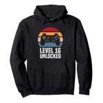 Stage 16 Unlocked 16th Birthday 16 Years Broken-down Video Gamer Pullover Hoodie