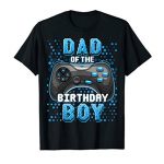 Mens Dad of the Birthday Boy Matching Video Gamer Birthday Occasion T-Shirt