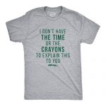 Crazy Dog T-Shirts Mens I Don’t Possess The Time Or The Crayons to Display mask This to You Tshirt Amusing Tee (Gentle Heather Gray) -…