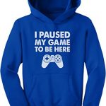 I Paused My Sport to Be Right here Silly Present for Gamer Formative years Hoodie Medium Blue