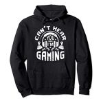 Can’t Hear You I’m Gaming Comical Gamer Gift Headset Pullover Hoodie