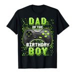 Mens Dad of the Birthday Boy Matching Video Gamer Birthday Social gathering T-Shirt