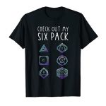 Amusing Confirm Out My Six Pack Dice For Dragons D20 RPG Gamer T-Shirt