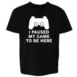 I Paused My Game to Be Here PS Controller Gamer Sad 5 Toddler Children Lady Boy T-Shirt