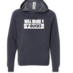 Will Work for V-Bucks Cool Gamer T-Shirt/Hoodie (10-12, Boy’s Heather Navy Hoodie)