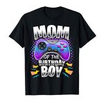 Mother of the Birthday Boy Matching Video Gamer Birthday Event T-Shirt