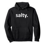 Salty Gamer Laughable Salty Pullover Hoodie