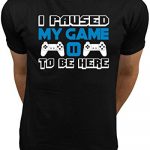 Market Trendz I Paused My Sport to Be Here T Shirt Video Sport Shirts for Men Blue on Shaded Tiny