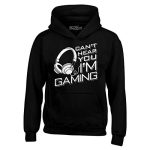 Shop4Ever® Can’t Hear You I’m Gaming Hoodie Sweatshirts Enormous Sunless 0