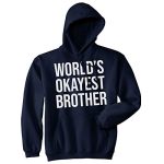 Worlds Okayest Brother Sweatshirt Silly Shirts Gargantuan Brother Sister Reward Hoodie (Navy) – S