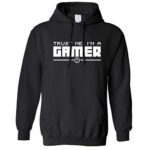 Tim And Ted Gaming Hoodie Belief Me, I am a Gamer Slogan Dark XX-Gigantic