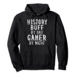 Ancient previous Buff By Day Gamer By Evening Costume For Historians Pullover Hoodie