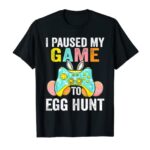 I Paused My Sport To Egg Hunt Easter Funny Gamer Boys Teenagers T-Shirt