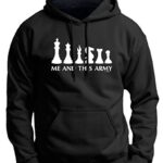 Chess Gifts Chess Game Pieces Me and This Army Premium Hoodie Sweatshirt Small Black