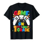 Game On 1st Grade Back To School First Grade Level Unlocked T-Shirt