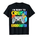 I’m Ready To Crush Kindergarten Back To School Video Game T-Shirt