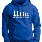Chess Board Chess Game Pieces Me and This Army Premium Hoodie Sweatshirt Medium Royal