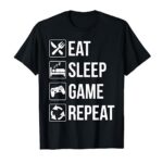 Funny Eat Sleep Game Repeat TShirt for Video Games Lovers T-Shirt