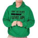 Brisco Brands I Dont Get Older I Level Up Gamer Hoodie Sweatshirt Women Men Irish Green
