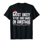 Most Likely To Play Video Games On Christmas Xmas Lights T-Shirt