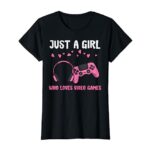 Just A Girl Who Loves Video Games Gamer Girls Kids Women T-Shirt