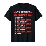 Perfect Valentines Day Play Video Games Gamer Men Boys Kids T-Shirt