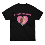 T-Shirt I Women Can Family Fix Girl Him Sleeve Coriolanus Friend Snow Boy Unisex Gift for Men