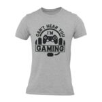 BROOKLYN VERTICAL Can’t Hear You I’m Gaming | Funny Video Gamer Gaming Life Short Sleeve Crew Neck T-Shirt (US, Alpha, XX-Large, Regular, Regular, Grey)