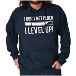 Brisco Brands I Dont Get Older I Level Up Gamer Hoodie Sweatshirt Women Men Navy