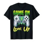 Gamer Gaming Game On, Level Up T-Shirt