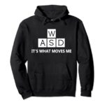 WASD It’s What Moves Me Funny PC Gamer Computer Pullover Hoodie