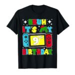 Bruh It’s My 9th Birthday Video Game 9 Years Old Birthday T-Shirt